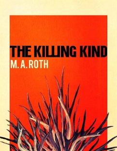 The Killing Kind (eBook, ePUB) - Roth, M. A.