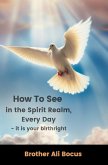 How To See in the Spirit Realm, Every Day (eBook, ePUB)