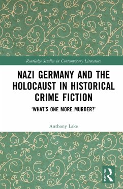 Nazi Germany and the Holocaust in Historical Crime Fiction (eBook, ePUB) - Lake, Anthony