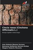 Cincia rossa (Cinchona Officinalis L.)