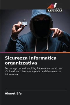 Sicurezza informatica organizzativa - Efe, Ahmet