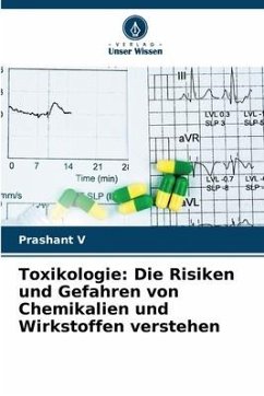 Toxikologie: Die Risiken und Gefahren von Chemikalien und Wirkstoffen verstehen - V, Prashant