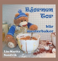 Bjørnen Tor blir mesterbaker - Sandvik, Lin-Marita