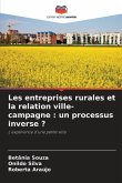Les entreprises rurales et la relation ville-campagne : un processus inverse ?