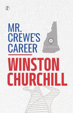 Mr. Crewe's Career - Churchill (Novelist), Winston