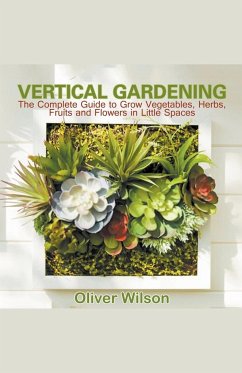 Vertical Gardening - Wilson, Oliver