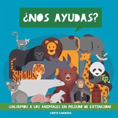 ¿Nos ayudas? ¡Salvemos a los animales en peligro de extinción! - Garrido, Grete