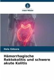 Hämorrhagische Rektokolitis und schwere akute Kolitis