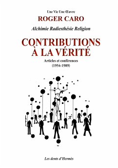 Contributions à la vérité - Caro, Roger