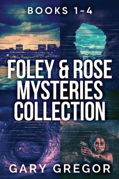 Foley & Rose Mysteries Collection - Books 1-4 - Gregor, Gary