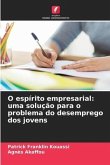 O espírito empresarial: uma solução para o problema do desemprego dos jovens