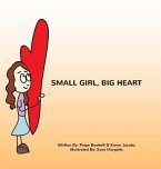 Small Girl, Big Heart Small Girl, Big Heart
