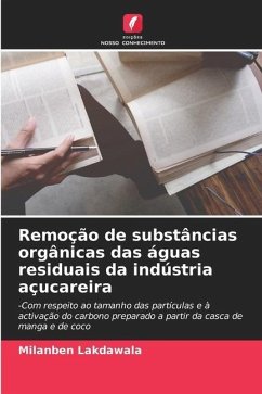 Remoção de substâncias orgânicas das águas residuais da indústria açucareira - Lakdawala, Milanben