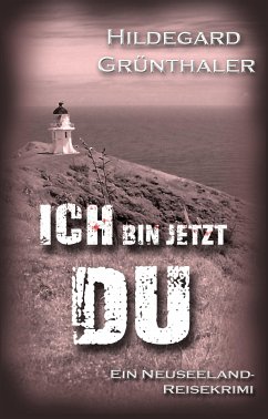 Ich bin jetzt DU (eBook, ePUB) - Grünthaler, Hildegard