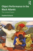 Object Performance in the Black Atlantic (eBook, PDF)