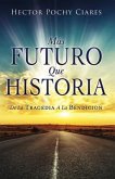 Mas futuro que historia (eBook, ePUB)