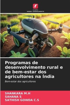 Programas de desenvolvimento rural e de bem-estar dos agricultores na Índia - M.H, Shankara;S, Sahana;C.S, SATHISH GOWDA