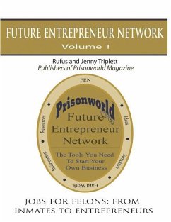 Jobs For Felons: From Inmates To Entrepreneurs - Triplett, Jenny; Triplett, Rufus