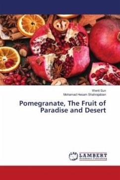 Pomegranate, The Fruit of Paradise and Desert - Sun, Wenli;Shahrajabian, Mohamad Hesam