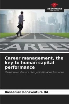 Career management, the key to human capital performance - DA, Bassenian Bonaventure