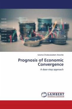 Prognosis of Economic Convergence - Anochie, Uzoma Chukwubuikem