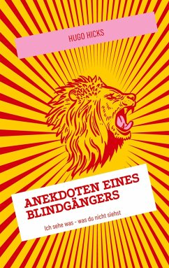 Anekdoten eines Blindgängers - Hicks, Hugo