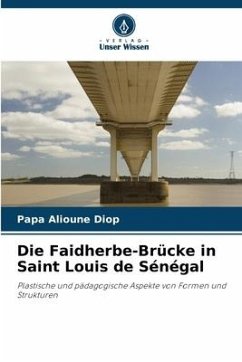 Die Faidherbe-Brücke in Saint Louis de Sénégal - Diop, Papa Alioune