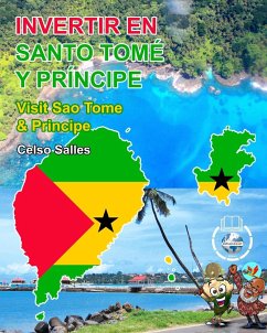 INVERTIR EN SANTO TOMÉ Y PRÍNCIPE - Invest in Sao Tome And Principe - Celso Salles - Salles, Celso