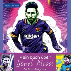 Mein Buch über Lionel Messi - Brown, Tina