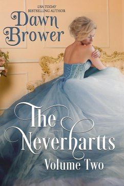 The Neverhartts: Volume Two (Neverhartts Anthologies, #2) (eBook, ePUB) - Brower, Dawn