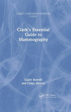 Clark's Essential Guide to Mammography (eBook, PDF) - Borrelli, Claire; Mercer, Claire