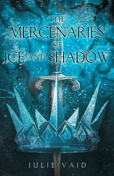 The Mercenaries of Ice and Shadow (Calgonian Realm, #2) (eBook, ePUB) The Mercenaries of Ice and Shadow (Calgonian Realm, #2) (eBook, ePUB)