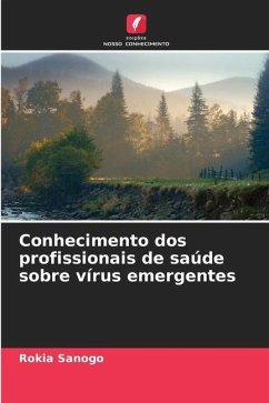 Conhecimento dos profissionais de saúde sobre vírus emergentes - Sanogo, Rokia