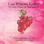 I am Princess Katlyn: The Pretty Princess with Down syndrome