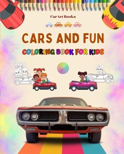 Cars and Fun - Coloring Book for Kids - Entertaining Collection of Automotive Scenes - Books, Carart