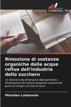 Rimozione di sostanze organiche dalle acque reflue dell'industria dello zucchero - Lakdawala, Milanben