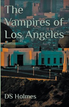 The Vampires of Los Angeles - Holmes, Ds