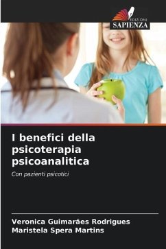 I benefici della psicoterapia psicoanalitica - Guimarães Rodrigues, Veronica;Spera Martins, Maristela