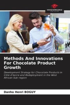 Methods And Innovations For Chocolate Product Growth - BOGUY, Danho Henri