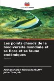 Les points chauds de la biodiversité mondiale et sa flore et sa faune endémiques