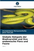 Globale Hotspots der Biodiversität und ihre endemische Flora und Fauna