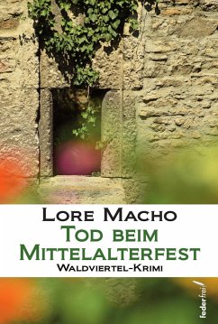 Tod beim Mittelalterfest: Waldviertel-Krimi (eBook, ePUB) - Macho, Lore