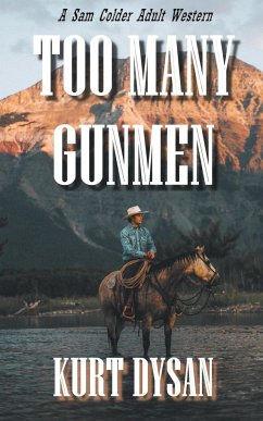 Too Many Gunmen - Dysan, Kurt