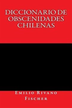 Diccionario de Obscenidades Chilenas - Rivano Fischer, Emilio