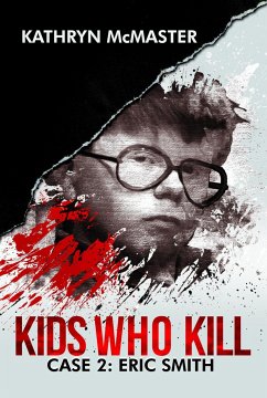 Kids who Kill - McMaster, Kathryn