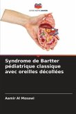 Syndrome de Bartter pédiatrique classique avec oreilles décollées