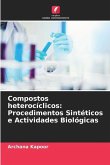 Compostos heterocíclicos: Procedimentos Sintéticos e Actividades Biológicas