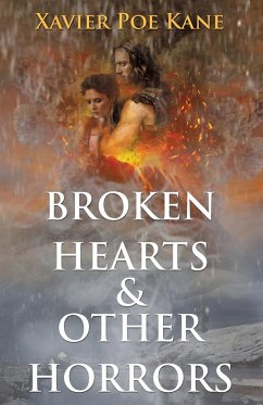 Broken Hearts & Other Horrors - Kane, Xavier Poe