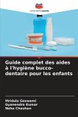 Guide complet des aides à l'hygiène bucco-dentaire pour les enfants