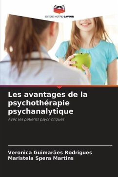 Les avantages de la psychothérapie psychanalytique - Guimarães Rodrigues, Veronica;Spera Martins, Maristela